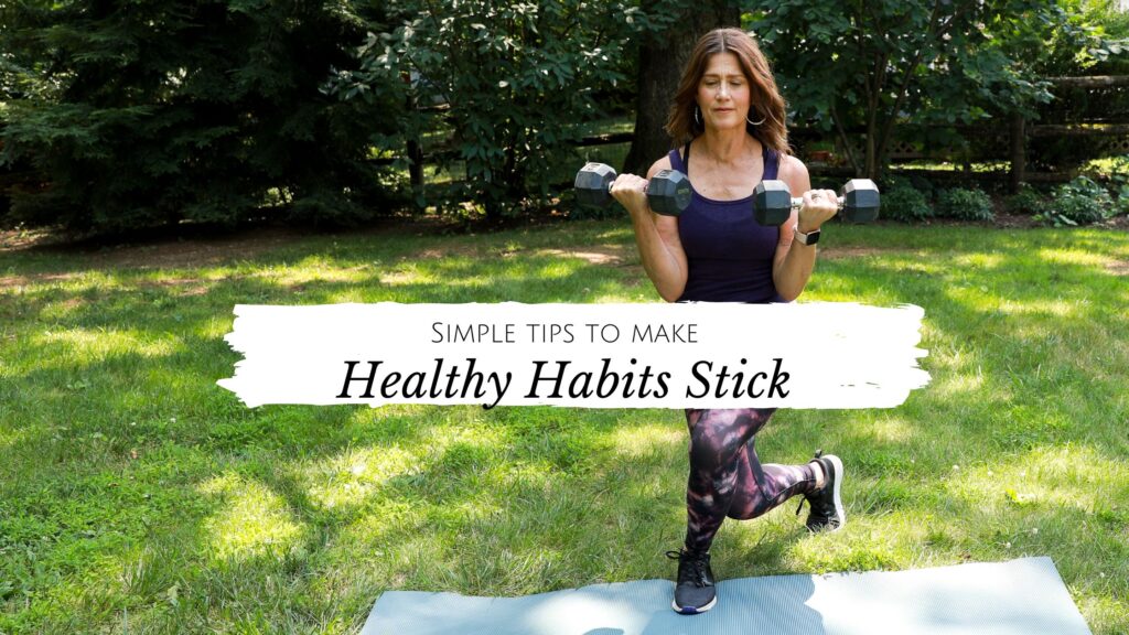 Create Healthy Habits that Stick