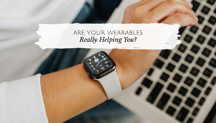 are wearables helping you